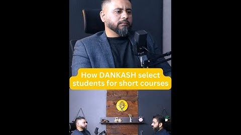 How DANKASH select students for short courses | Ft. Syed Kashif Shah