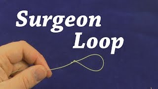 How to Tie a Surgeon Loop  Loop knot for fishing 