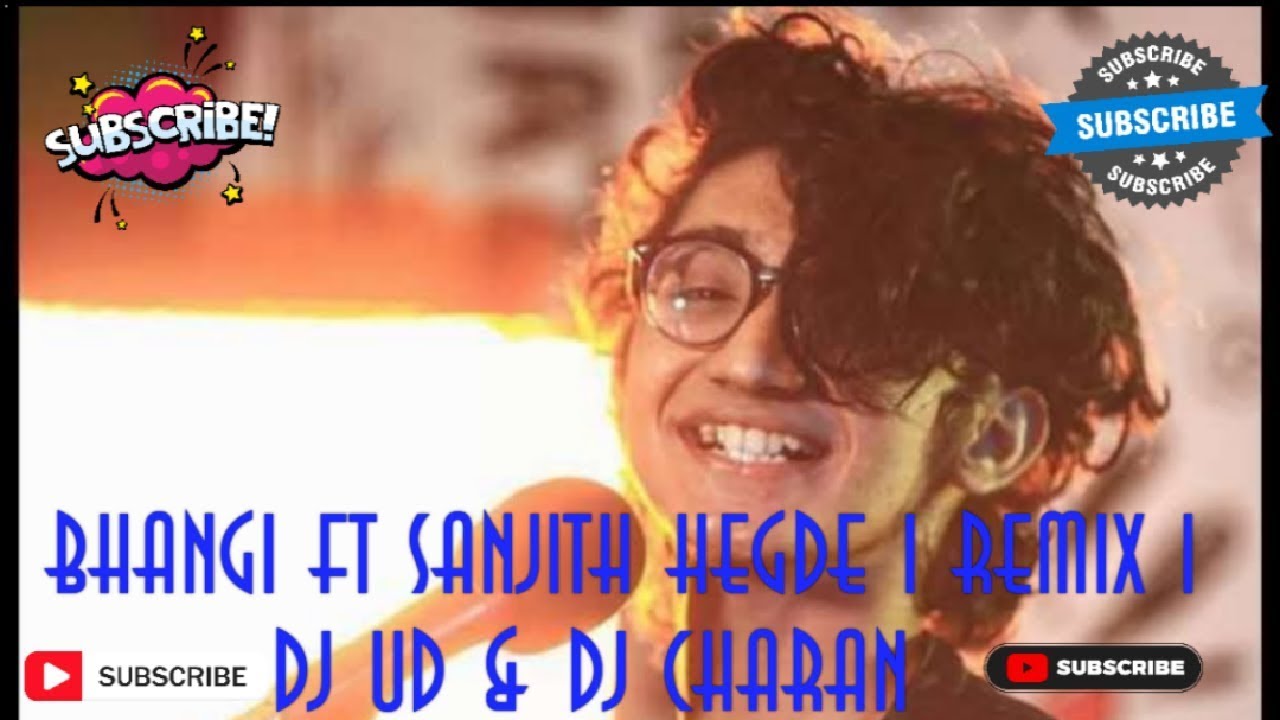 Bhangi ( Dj Remix ) | Sanjith Hegde | NAVELRU HALFBOILED | DJ UD & DJ CHARAN I 2023