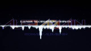 DJ ALPASAIN - TALA [ REGGAETON 2020 ] 100 BPM CLN