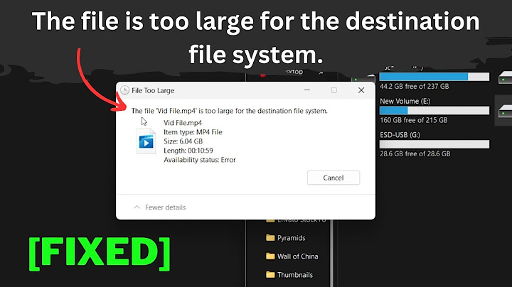 Is too large for the destination file system là gì năm 2024