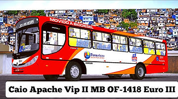 Proton Bus Simulator : Mod | Caio Apache Vip II MB OF-1418 Euro III padrão Vila Galvão.