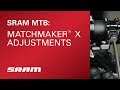 SRAM MTB Matchmaker X Adjustments