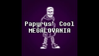 Underswap - Papyrus' Cool Megalovania
