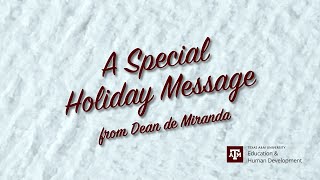 A Special Holiday Message from Dean de Miranda