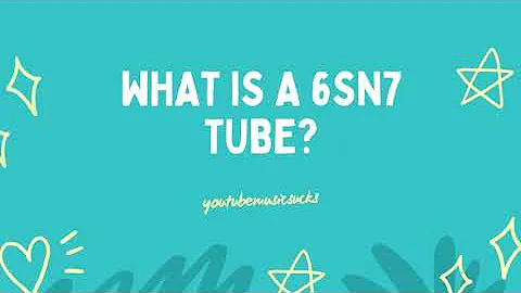 What is a 6SN7 Tube Electric Guitar? |Best Sounding 6SN7 Tubes