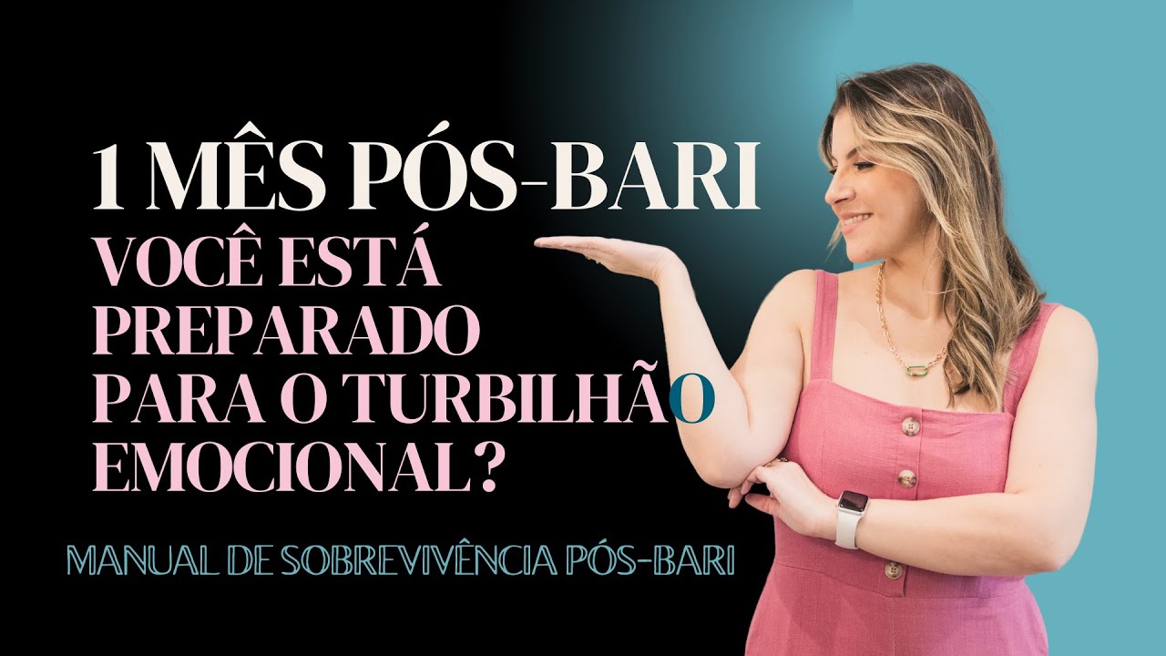 Primeiro mês PÓS-CIRURGIA BARIÁTRICA | Como lidar com o TURBILHÃO EMOCIONAL?