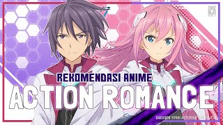 10 Rekomendasi Anime Action Romance Yang Seru dan Baper!