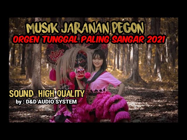 MUSIK JARANAN PEGON ORGEN TUNGGAL PALING SANGAR 2021 ||dalydeab chanel|| class=