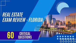 Real Estate Exam Review Florida (60 Critical Questions)