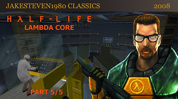 Half-Life - Lambda Core (Part 5/5)