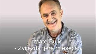 Video thumbnail of "Mate Bulic - Zvijezda tjera mjeseca"