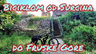 Biciklom od Surcina do Fruske gore, obilazak Borkovackog, Pavlovackog jezera i Vrdnicke kule.