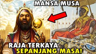 Mustahil Untuk Menghitung Hartanya, Inilah Mansa Musa Orang Terkaya SEPANJANG MASA!