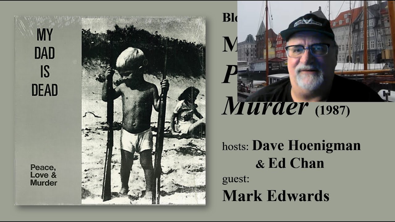 Blown Speakers -- ep 81- My Dad Is Dead's Peace, Love & Murder