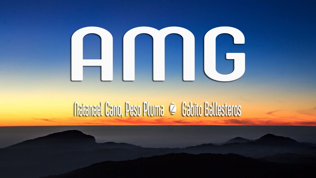Natanael Cano, Peso Pluma x Gabito Ballesteros - AMG (Letra/Lyrics ...