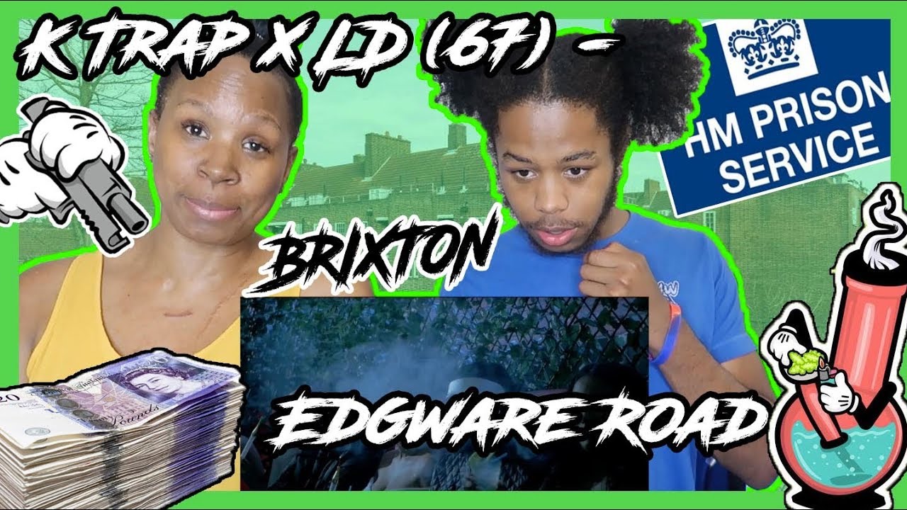 K Trap x LD (67) - Edgware Road (POLICE!?!) (MUM REACTS) (BRIXTON!)