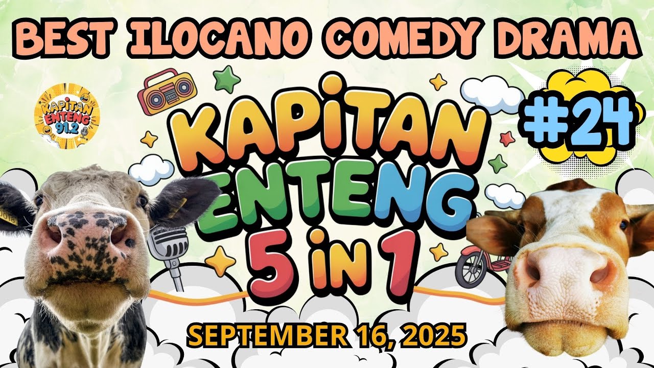 KAPITAN ENTENG SERIES -SEPTEMBER 16, 2025 | ILOCANO COMEDY DRAMA | #kapitanenteng #dzwt540drama