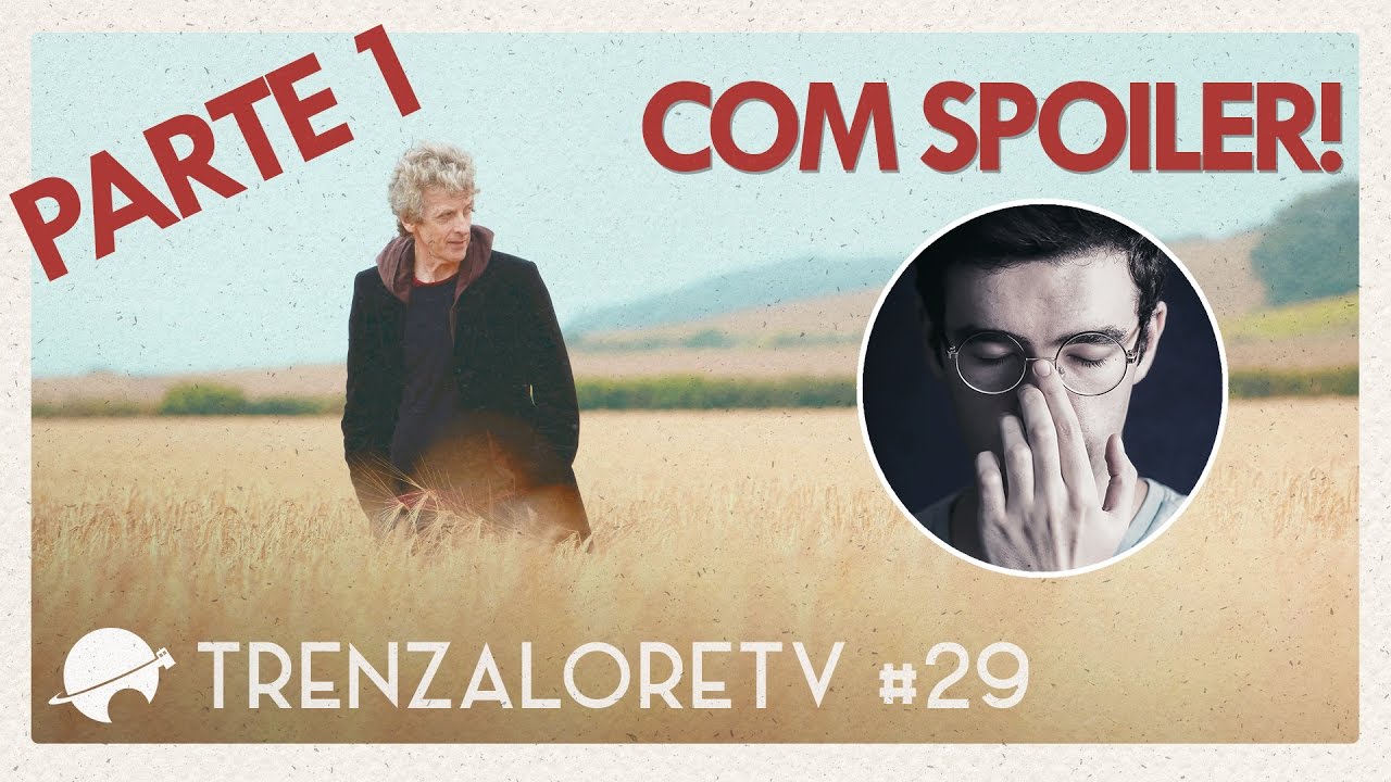 TrenzaloreTV #29: Doctor Who - 10ª temporada | Smile // Jonathan Holdorf