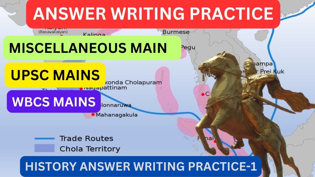 ANSWER WRITING PRACTICE - HISTORY FOR UPSC ,WBCS, MISCELLANEOUS MAINS ...