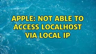 Apple: Not able to access localhost via local IP (2 Solutions!!)