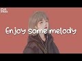 Playlist 🎵 Enjoy some melody 📀 relaxing music that give you chill vibes