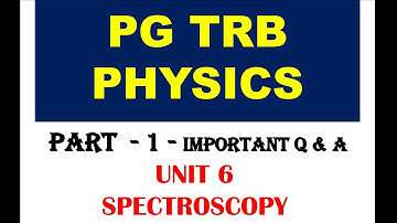Pg Trb Physics Unit 6 Spectroscopy Important Mcq