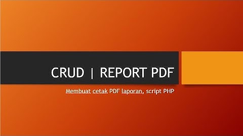 CARA BUAT FILE PDF (REPORT) DGN KODE PHP