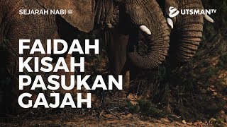 Sejarah Nabi ﷺ - Faidah Kisah Pasukan Gajah - Ustadz Hendra Sapta Saputra