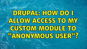 Drupal: How do I allow access to my custom module to "anonymous user"? (3 Solutions!!)