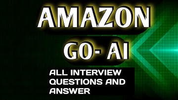 Amazon Go AI All Interview Questions And Answers || How To Clear Amazon Job Interview 2023 #amazon