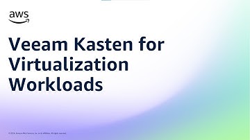 Veeam Kasten for Virtualization Workloads | Amazon Web Services