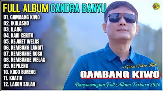 Album Candra Banyu 💞 GAMBANG KIWO - IKHLASNO || Kendang Kempul Banyuwangi Full Album