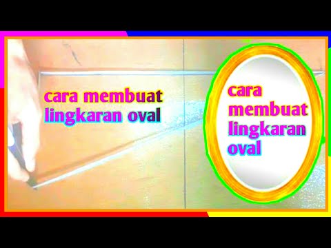 Video: Cara Membuat Bingkai Oval