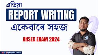 Report writing || AHSEC exam 2024