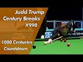 Judd Trump 998th Century Break | 1000 Centuries Countdown Begins