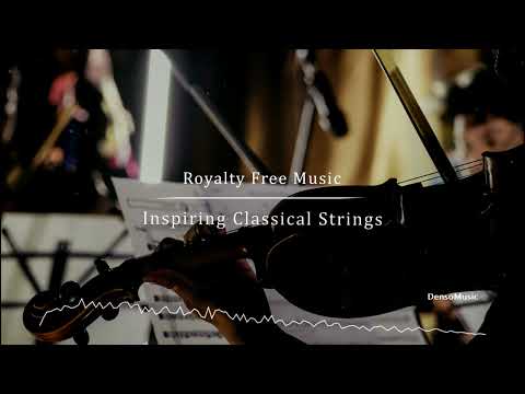 Inspiring Classical Strings - by DensoMusic [Cinematic Music Library]