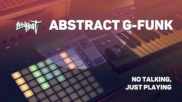 Push 2 Making G-Funk Beat (Abstract Hip Hop, Lo-Fi)