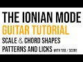 Ionian Mode Guitar Lesson (major scale) - Tutorial With Scale & Chord Shapes, Patterns and Licks