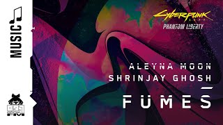 Cyberpunk 2077 - FUMES by Aleyna Moon, Shrinjay Ghosh (89.7 Growl FM)