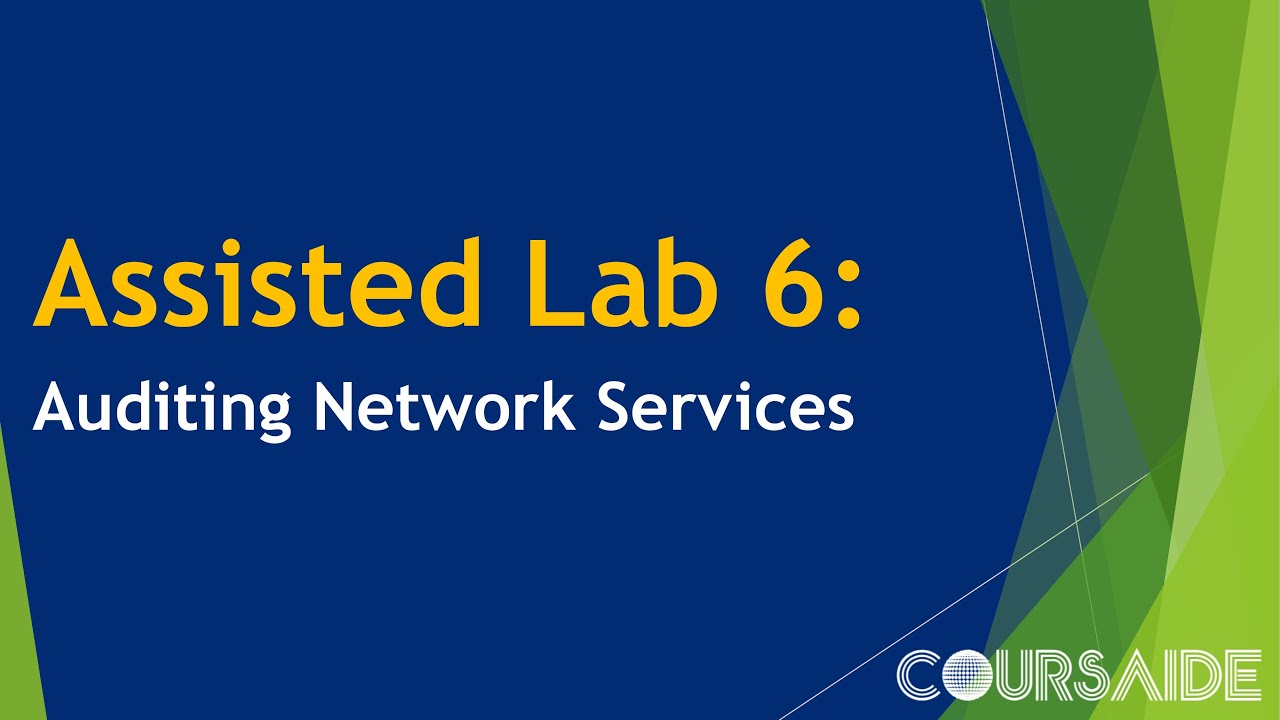 06. Assisted Lab 6: Auditing Network Services