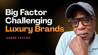 What's Challenging Luxury Brands and How to Overcome It