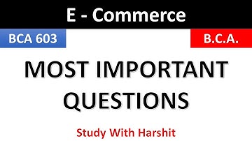 BCA 603 Most Important Questions E - Commerce | 6 Semister BCA | CCS University