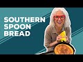 Love & Best Dishes: Southern Spoon Bread Recipe | Best Southern Cornbread Recipe