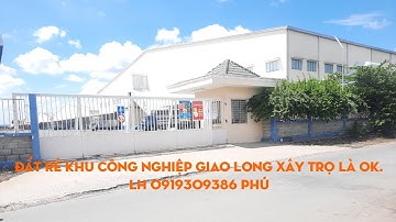 Đất rẻ khu công nghiệp giao long thuận lợi xây trọ.lh 0919309386 phú