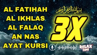 Download Lagu 3X FATIHA, 3X AYAT KURSI, 3X IKHLAS, FELAK, NAS | SIHR, MAGIC, JINN, EVIL-EYE |  Alaa Aqel MP3