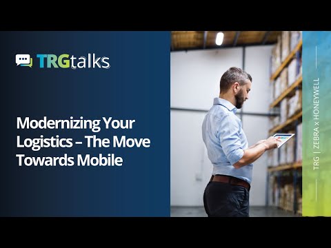 Modernizing Your Logistics: The Move Towards Mobile