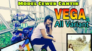 Model Motor Vega R all Variant Cewek Cantik Indonesia DJ Bla Bla Bla 'Brewog Audio'