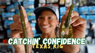 CATCHIN' CONFIDENCE: Texas Rig