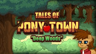 Tales Of Pony Town - Deep Woods.